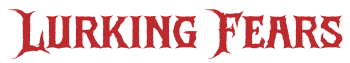 Lurking Fears